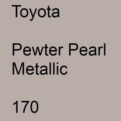 Toyota, Pewter Pearl Metallic, 170.